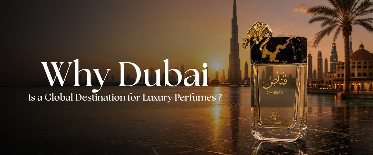 Why Dubai Is a Global Destination for Luxury Perfumes